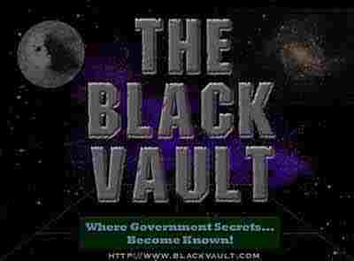 The Black Vault:: Where Government Secrets...  Become Known...!!!